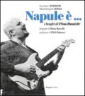 Napule è... I luoghi di Pino Daniele