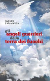 Gli angeli guerrieri della terra dei fuochi