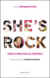 She's rock. Dodici storie rock al femminile. Con un racconto inedito di Maurizio de Giovanni