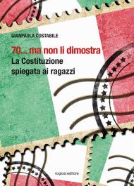 70... ma non li dimostra. La Costituzione spiegata ai ragazzi