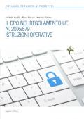 Il DPO nel regolamento UE n. 2016/679. Istruzioni operative