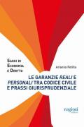 Le garanzie reali e personali tra codice civile e prassi giurisprudenziale