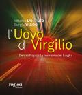 L' uovo di Virgilio. Dentro Napoli: la memoria dei luoghi