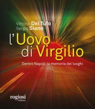 L' uovo di Virgilio. Dentro Napoli: la memoria dei luoghi