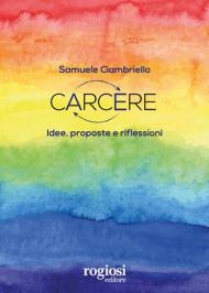 Carcere. Idee, proposte e riflessioni