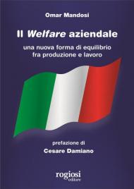 Il welfare aziendale. Una nuova forma di equilibrio fra produzione e lavoro