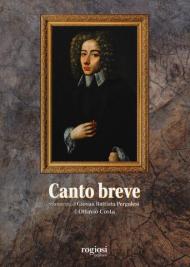 Canto breve. Vita minima di Giovambattista Pergolesi