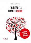 L' albero dai rami di cuore. Con schede didattiche