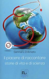 Il piacere di raccontare storie di vita e di scienza