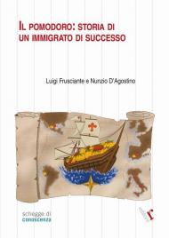 Il pomodoro: storia di un immigrato di successo