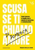 Scusa se ti chiamo di domenica