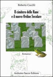 Il cimitero delle rane e il nuove Ordine Secolare