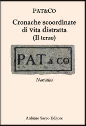 Cronache scoordinate di vita distratta. (Il terzo)