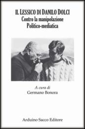 Il lessico di Danilo Dolci. Contro la manipolazione politico-mediatica