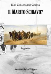 Il marito schiavo?