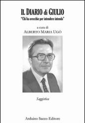 Il diario di Giulio. «Chi ha orecchie per intendere intenda»