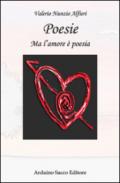 Poesie. Ma l'amore è poesia