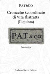 Cronache scoordinate di vita distratta. Il quinto