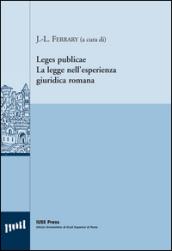 Leges publicae. La legge nell'esperienza giuridica romana. Ediz. italiana, inglese e francese