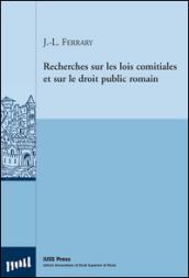 Recherches sur les lois comitiales et sur le droit public romain