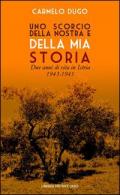 Uno scorcio della nostra e della mia storia. Due anni di vita in Istria 1943-1945