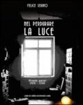 Nel perdurare la luce. Poesie sparse (1978-2014)