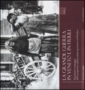 La grande guerra in Veneto e in Friuli. Documenti e immagini dell'occupazione militare austro-germanica nel Nordest. 1.