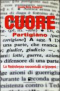 Cuore partigiano. La Resistenza spiegata ai giovani