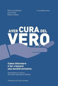 Aver cura del vero. Come informare e far crescere una società inclusiva. Giornalismo e ricerca: storia del Laboratorio Padova