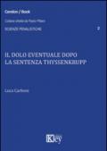 Il dolo eventuale dopo la sentenza Thyssenkrupp