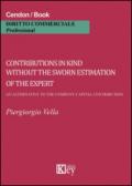 Contributions in kind without the sworn estimation of the expert. An alternative to the company capital contribution
