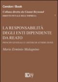 La responsabilità degli enti dipendente da reato. Principi generali e criteri di attribuzione