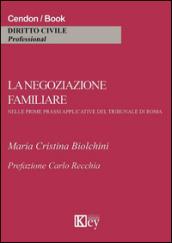 La negoziazione familiare nelle prime prassi applicative del tribunale di Roma