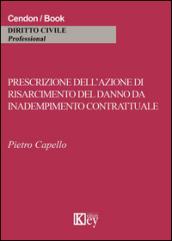 Prescrizione dell'azione di risarcimento del danno da inadempimento contrattuale