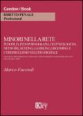 Minori nella rete. Pedofilia, pedopornografia, deep web, social network, sexting, gambling, grooming e cyberbullismo nell'era digitale