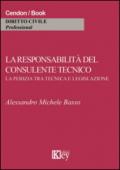 La responsabilità del consulente tecnico. La perizia tra tecnica e legislazione