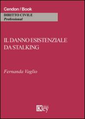 Il danno esistenziale da stalking