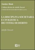 La disciplina societaria e civilistica dei titoli di debito