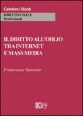 Il diritto all'oblio tra internet e mass media