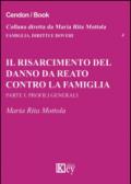 Il risarcimento del danno da reato contro la famiglia. Parte prima: profili generali