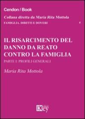 Il risarcimento del danno da reato contro la famiglia. Parte prima: profili generali