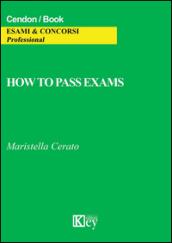 How to pass exams