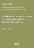 L'ufficio di collegamento tra obbligazionisti e società finanziata