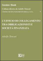 L'ufficio di collegamento tra obbligazionisti e società finanziata