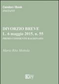 Divorzio breve, L. 6 maggio 2015, n. 55. Primo commento ragionato