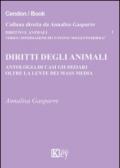 Diritti degli animali. Antologia di casi giudiziari oltre la lente dei mass media