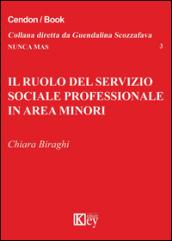 Il ruolo del servizio sociale professionale in area minori