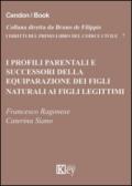 I profili parentali e successori della equiparazione dei figli naturali ai figli legittimi