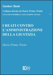 I reati contro l'amministrazione della giustizia