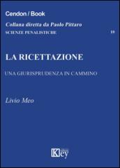 La ricettazione. Una giurisprudenza in cammino